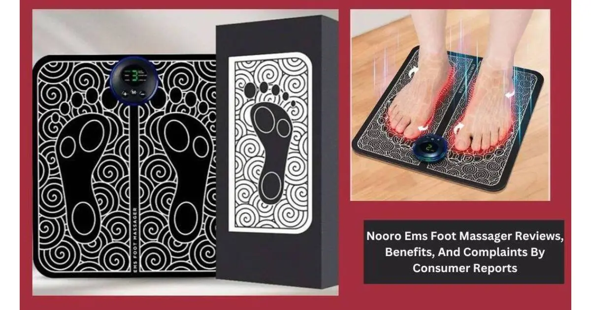Nooro Foot Massager – Honest Review, Complaints