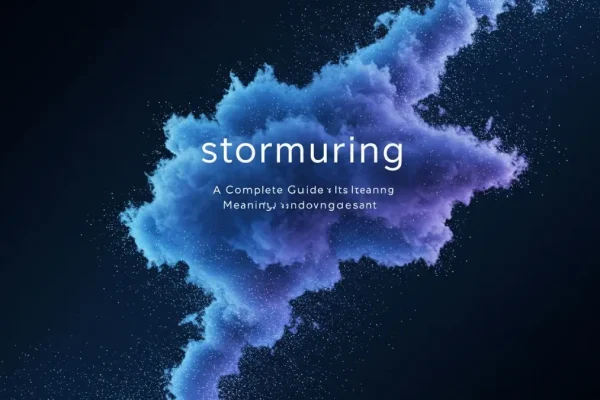 Stormuring Explained What It Is, Why People Are Searching for It, and What You Need to Know