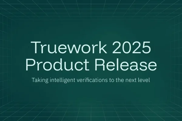 Truework Employment Verification Explained How It Works, Accuracy, and What to Expect in 2025